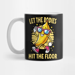 let the bodies hit the floor Mug